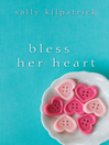 Cover image for Bless Her Heart